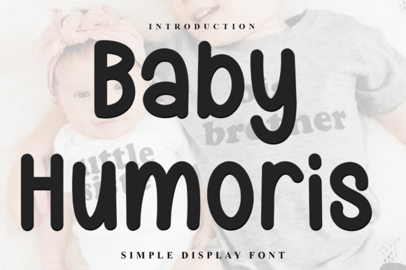 Baby Humoris: A Display Font That Makes Small Business Branding Feel Effortlessly Warm
