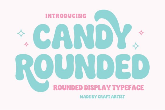 Candy Rounded: A Display Typeface That Feels Like a Warm Welcome