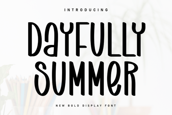Dayfully Summer: A Handwritten Display Font That Feels Like Sunlight