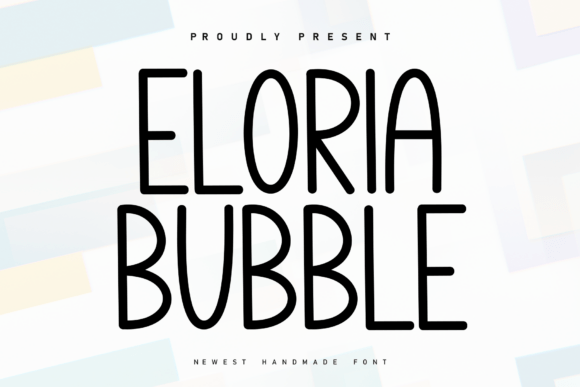 Eloria Bubble: A Sweet Handwritten Display Font for Makers