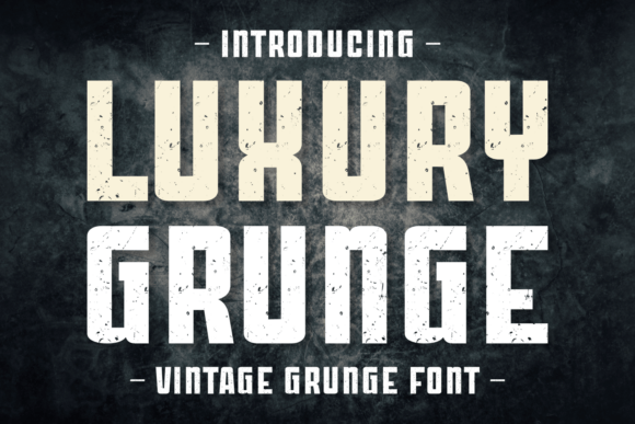 Luxury Grunge: A Display Font with Vintage Soul