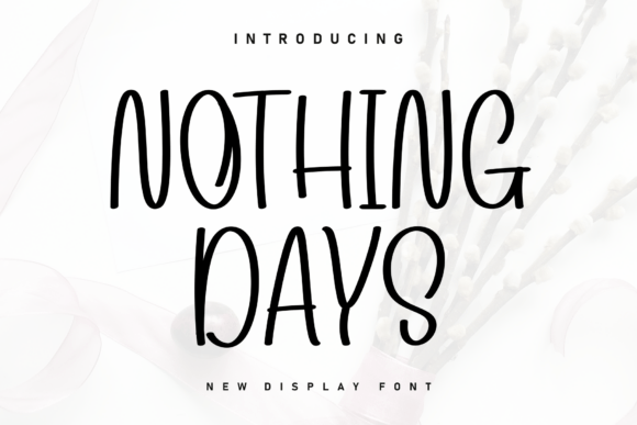 Nothing Days: A Handwritten Display Font for Scroll-Stopping Campaigns