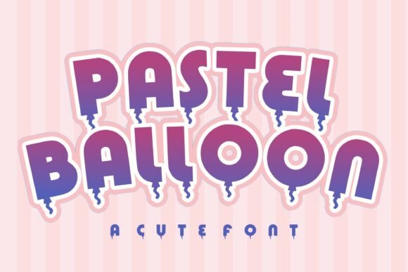 Pastel Balloon Font: A Playful Display Typeface for Small Business Branding