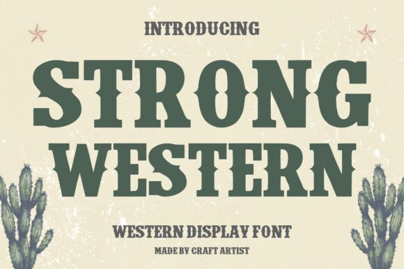 Strong Western: A Bold Display Font for Scroll-Stopping Campaigns